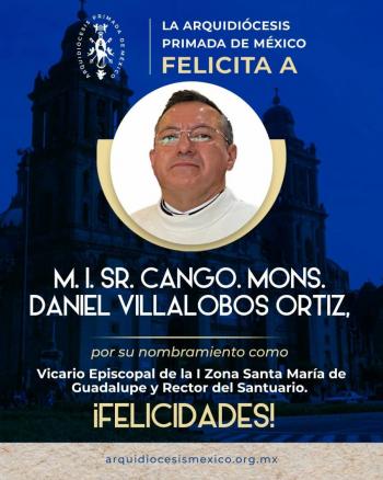 Daniel V&iacute;ctor Villalobos es nombrado nuevo rector de la Bas&iacute;lica de Guadalupe