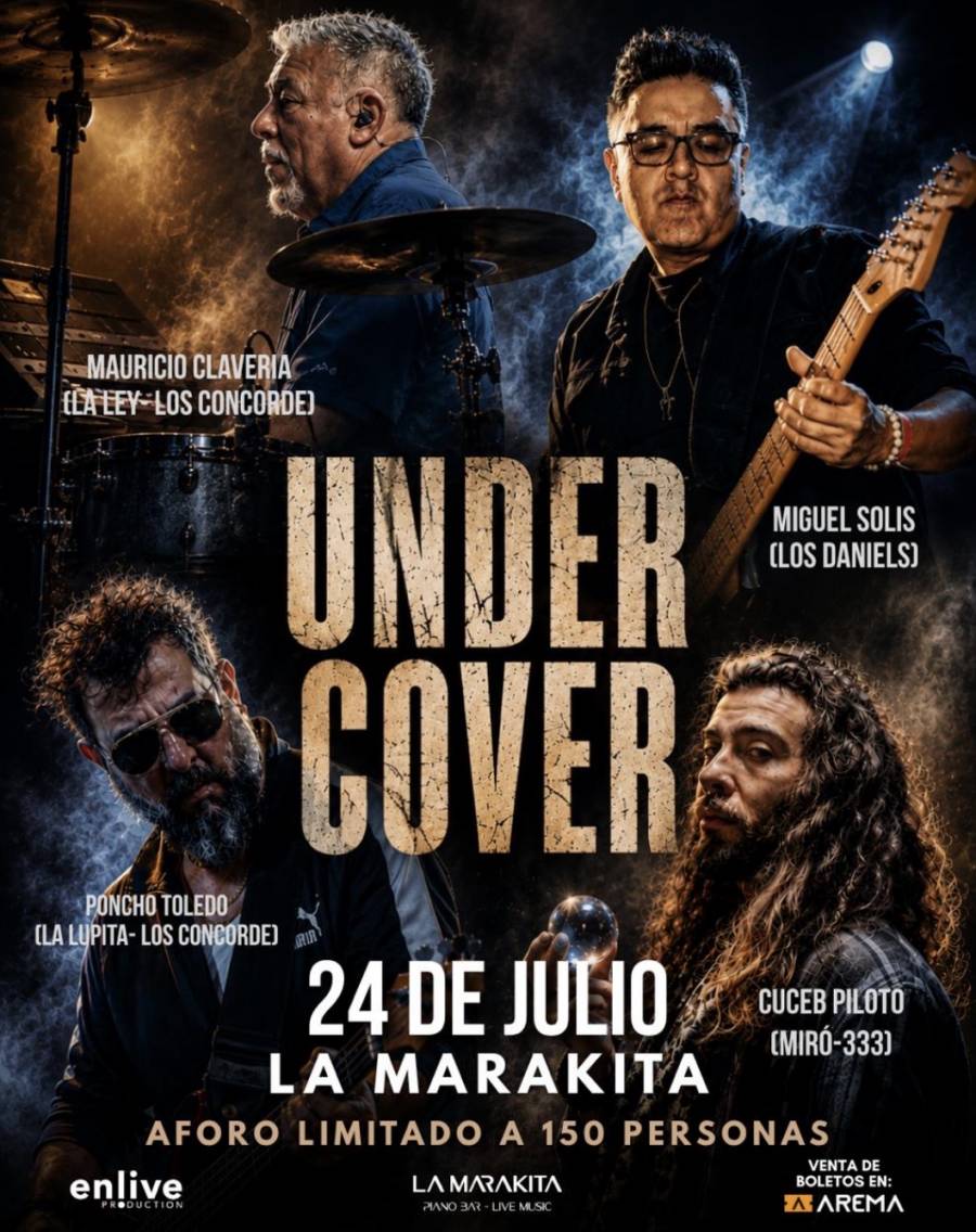 CON ESTRELLAS DEL ROCK LATINO, UNDER COVER LLEGA ESTE FIN DE SEMANA A LA MARAKITA EN CDMX