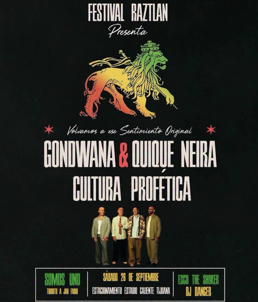 GONDWANA CON QUIQUE NEIRA Y CULTURA PROFÉTICA HARÁN TEMBLAR TIJUANA EN EL FESTIVAL RAZTLAN