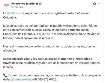 SRE confirma que no hay mexicanos afectados tras sismo de 7.4 en Colombia