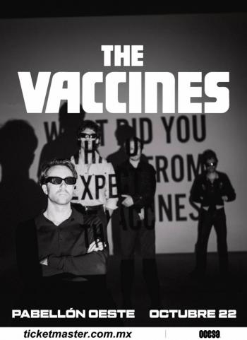 THE VACCINES ANUNCIA TOUR PARA CELEBRAR EL 15° ANIVERSARIO DE SU IC&Oacute;NICO &Aacute;LBUM DEBUT: WHAT DID YOU EXPECT FROM THE VACCINES?