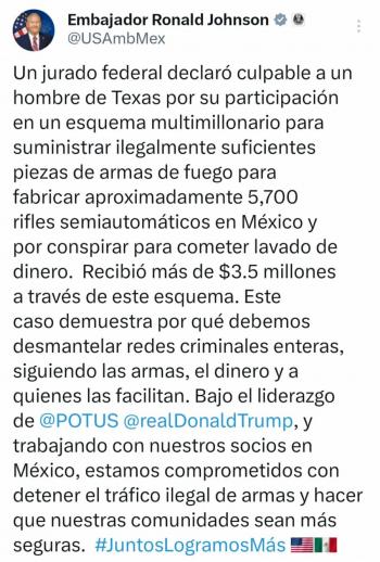 Embajador de EU en M&eacute;xico destaca condena contra traficante de piezas de armas destinadas a M&eacute;xico