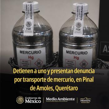 Profepa asegura 1.2 litros de mercurio en Quer&eacute;taro