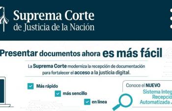 SCJN pone en marcha sistema digital para automatizar recepci&oacute;n de documentos judiciales