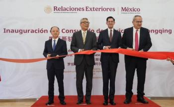 M&eacute;xico inaugura Consulado en Chongqing, China, tras dos d&eacute;cadas sin nuevas sedes