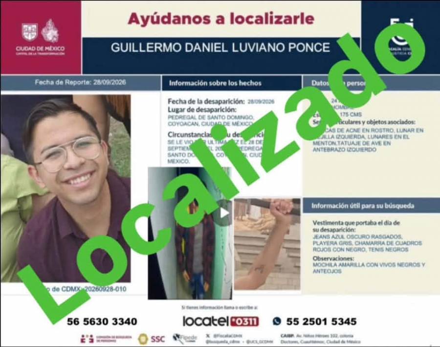 Localizan a Guillermo Daniel Luviano Ponce estudiante de Ingeniería Química de la UNAM reportado como desaparecido en Coyoacán