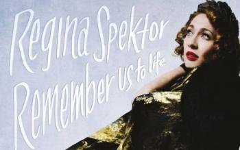 Regina Spektor. Remember Us to Life, es un viaje &uacute;nico.