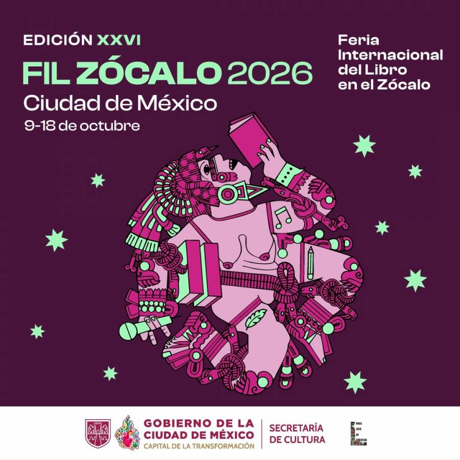 XXVI Feria Internacional del Libro del Zócalo reunirá más de 300 editoriales y 200 Actividades del 9 al 18 de Octubre