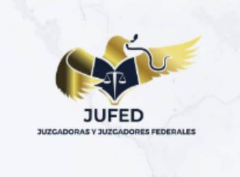 JUFED advierte que reforma judicial frena inversi&oacute;n y deteriora certeza econ&oacute;mica