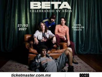 BETA, LA BANDA MEXICANA INDEPENDIENTE NOMINADA AL LATIN GRAMMY®, ANUNCIA SU CONCIERTO EN EL PABELL&Oacute;N OESTE