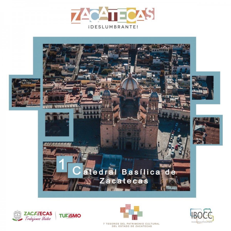 7 Tesoros del Patrimonio Cultural del Estado de Zacatecas