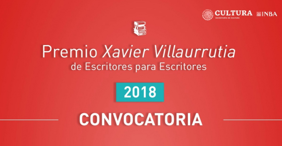 Lanzan convocatoria para el Premio Xavier Villaurrutia de Escritores para Escritores 2018