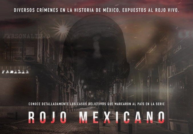 Canal Once estrena serie “Rojo mexicano”: crímenes que dejaron huella en la historia de México